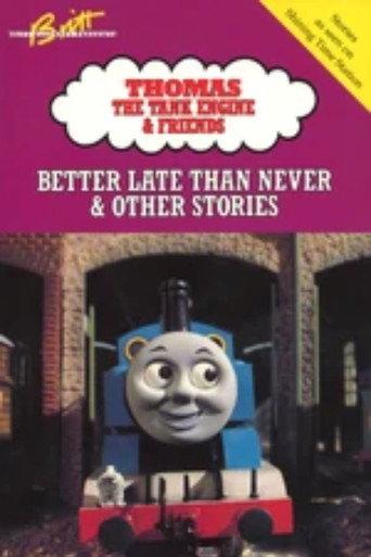 Thomas & Friends: Better Late Than Never (1991) poster