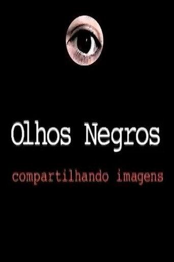 Olhos Negros: Compartilhando Imagens (2003) poster