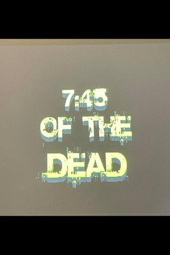 7:45 of the Dead (2011) poster