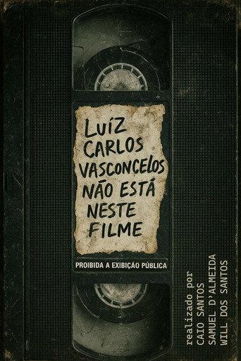 Luiz Carlos Vasconcelos Não Está Neste Filme () poster