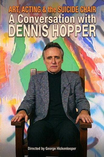 Art, Acting, & the Suicide Chair: A Conversation with Dennis Hopper (1988) poster