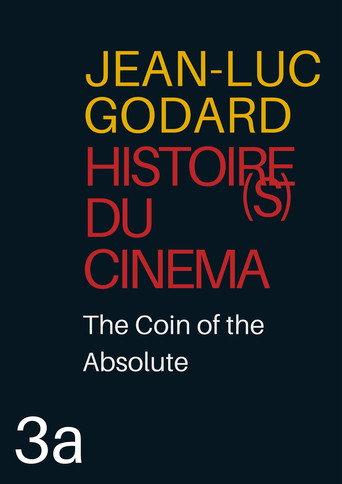 Histoire(s) du Cinéma 3a: The Coin of the Absolute (2006) poster