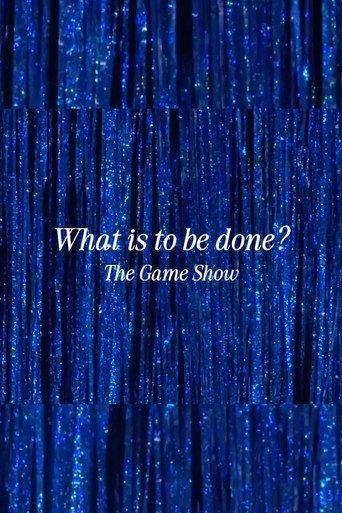 What Is to Be Done? The Game Show () poster