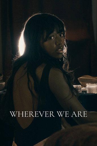 Wherever We Are () poster