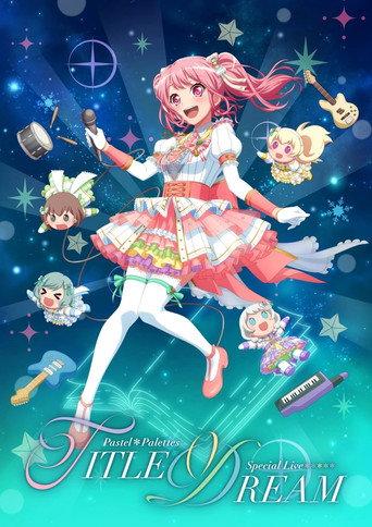 Pastel✽Palettes Special Live "TITLE DREAM" (2021) poster