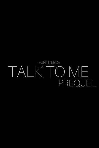 Untitled Talk to Me Prequel () poster