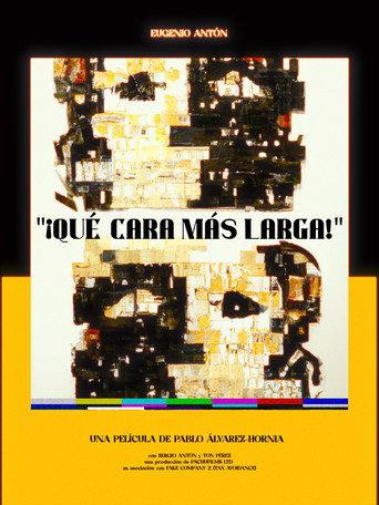 Qué cara más larga () poster
