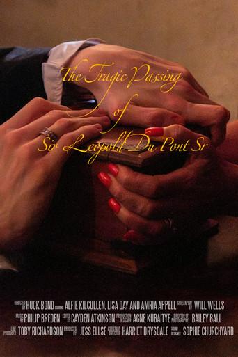 The Tragic Passing of Sir Leopold du Pont Sr () poster