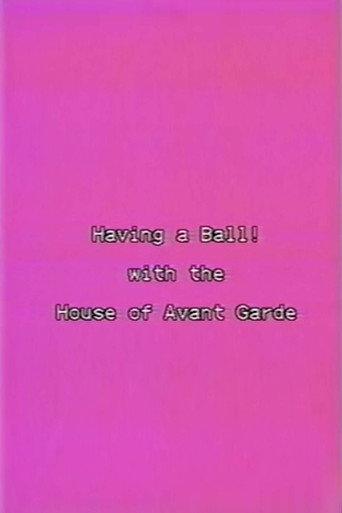 Having a Ball! With the House of Avant Garde (1992) poster