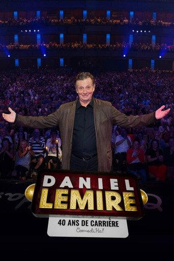 Daniel Lemire - 40 ans de carrière (2024) poster