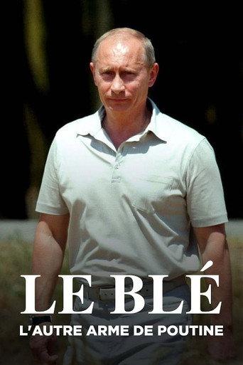 Le blé, l'autre arme de Poutine (2024) poster