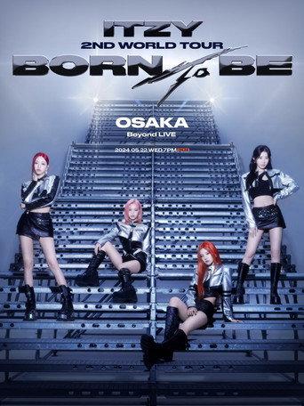ITZY 2ND WORLD TOUR BORN TO BE in OSAKA (2022) poster