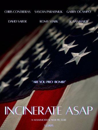Incinerate ASAP (2025) poster