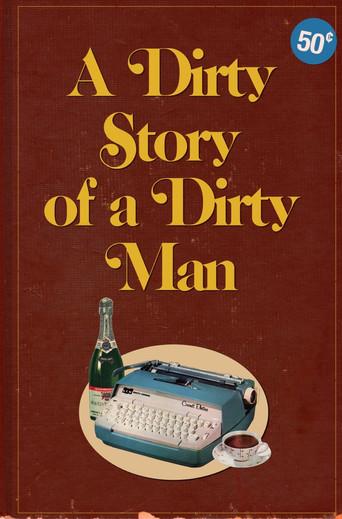 A Dirty Story of A Dirty Man () poster