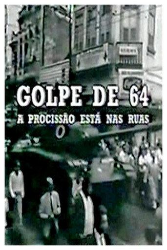 Golpe de 64: a Procissão Está nas Ruas (2000) poster