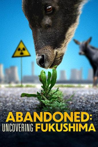 Abandoned: Uncovering Fukushima (2022) poster