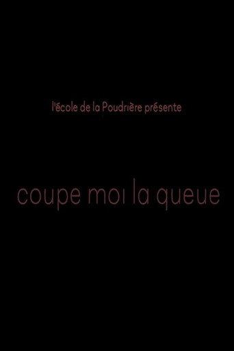 Coupe moi la queue () poster