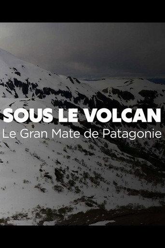 Sous le volcan, Le Gran Mate de Patagonie (2024) poster