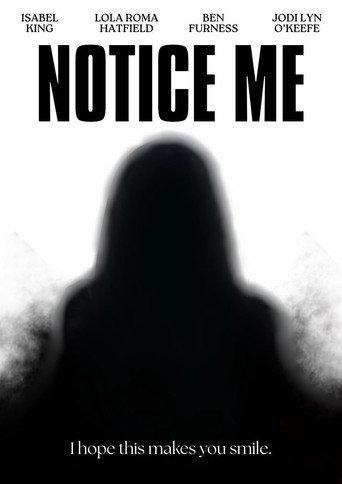 Notice Me () poster
