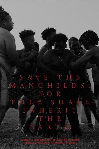 Save the Manchilds, for They Shall Inherit the Earth (2022) poster