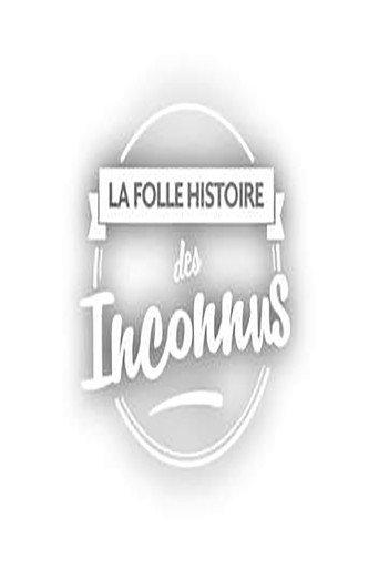 La Folle Histoire des Inconnus (2016) poster