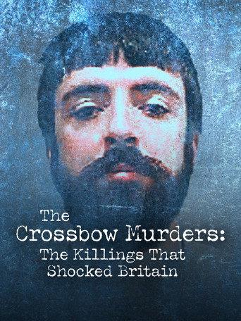 The Crossbow Murders: The Killings That Shocked Britain (2025) poster
