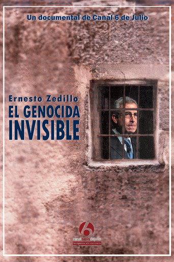 Ernesto Zedillo: El genocida invisible (2009) poster