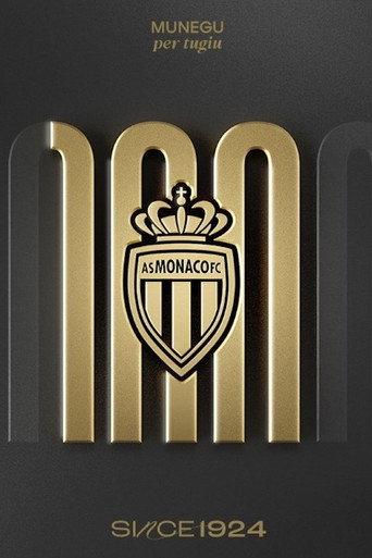 AS Monaco - Le Film du centenaire () poster