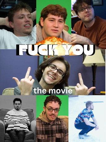 F**K YOU: the movie () poster