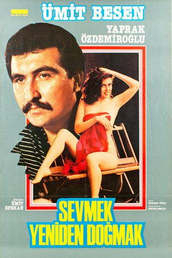 Sevmek Yeniden Doğmak () poster