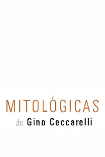 Mitológicas de Gino Ceccarelli (2010) poster