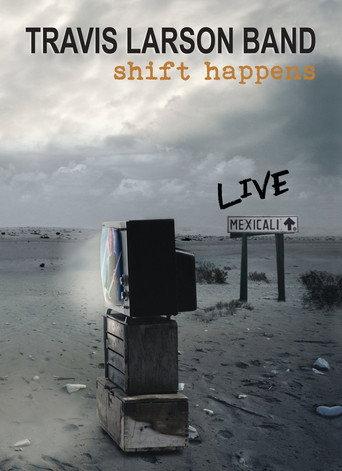 Travis Larson Band - Shift Happens LIVE in Mexicali (2015) poster