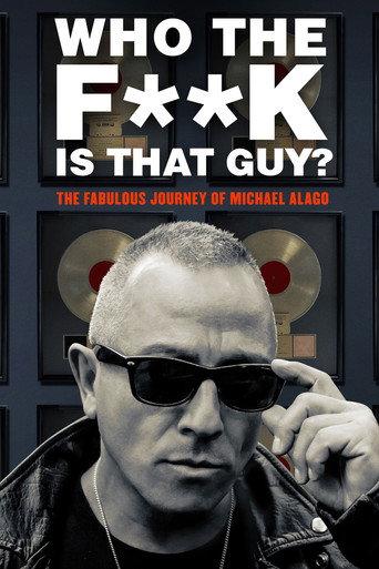 Who the Fuck Is That Guy?: The Fabulous Journey of Michael Alago (2017) poster