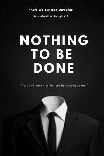 Nothing to Be Done () poster