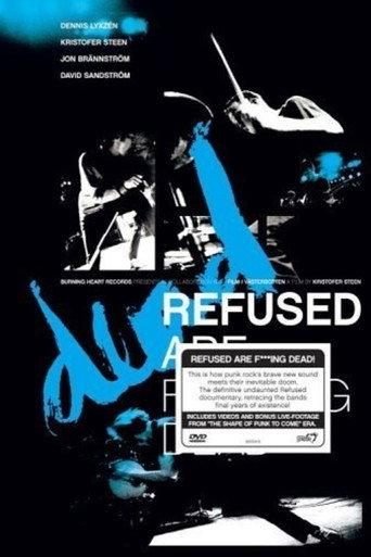 Refused Are Fucking Dead (2006) poster