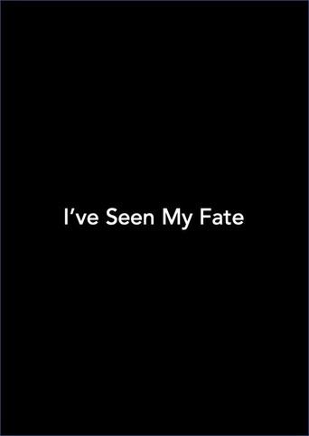 I've Seen My Fate (2012) poster