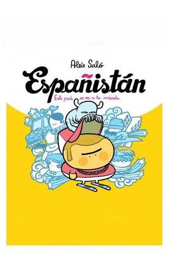 Españistán (La burbuja inmobiliaria) (2011) poster
