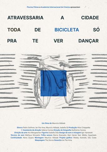 Would Cross the Whole City in a Bicycle Just to See You Dance (2024) poster