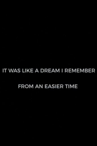 It Was Like A Dream I Remember from an Easier Time (2020) poster