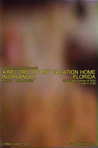 A Record Of My Vacation Home In Orlando, Florida (2026) poster