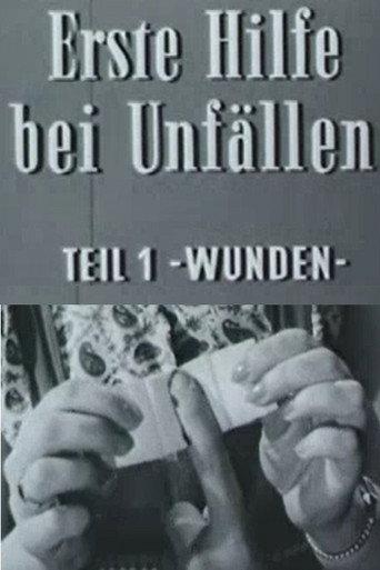 Erste Hilfe bei Unfällen: Wunden (1960) poster
