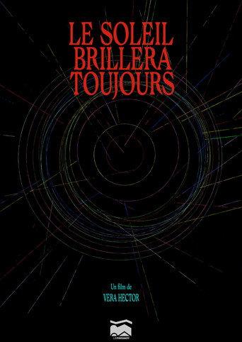 Le Soleil Brillera Toujours () poster