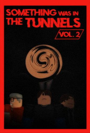 Something Was in the Tunnels Vol. 2 (2025) poster