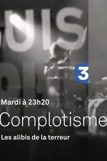 Complotisme, les alibis de la terreur (2018) poster