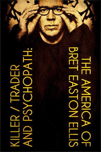 Killer, Trader and Psychopath: The America of Bret Easton Ellis (2021) poster