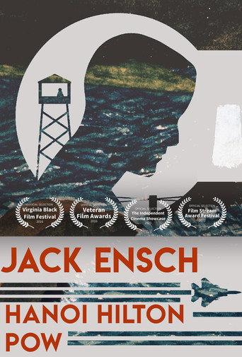 Jack Ensch: Hanoi Hilton POW (2016) poster
