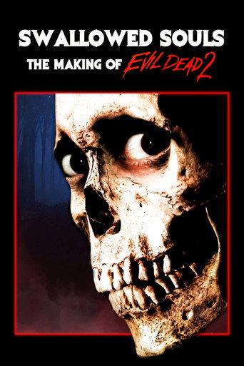 Swallowed Souls: The Making of 'Evil Dead 2' (2011) poster