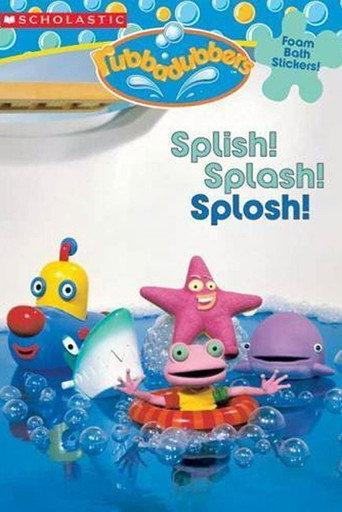 Rubbadubbers: Splish! Splash! Splosh! (2005) poster