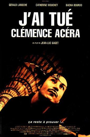 J'ai tué Clémence Acéra (2001) poster
