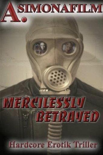 Mercilessly Betrayed (2006) poster